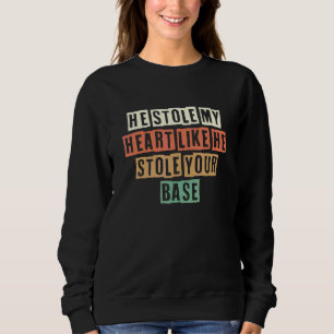 Retro Er stahl mein Herz, wie er deine Basis stahl Sweatshirt