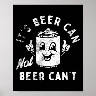 Retro Es ist Bier Dose Nicht Bier Kann Lustige Par Poster