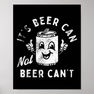 Retro Es ist Bier Dose Nicht Bier Kann Lustige Par Poster