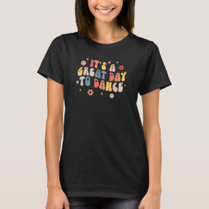 Retro Es Ist Ein Guter Tag Zum Tanzen  Tanzlehrer T-Shirt