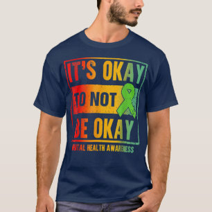 Retro Es ist in Ordnung, nicht in Ordnung zu sein T-Shirt