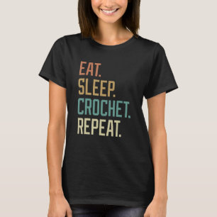 Retro Essen Schlaf Häkeln Wiederholung Vintage T-Shirt