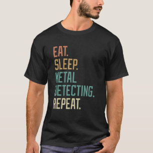 Retro Essen Schlaf Metalldetektor Wiederholung Vin T-Shirt