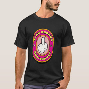 RETRO F HERUMGESTOCHERN UND FINDE HERAUS FAFO MITT T-Shirt