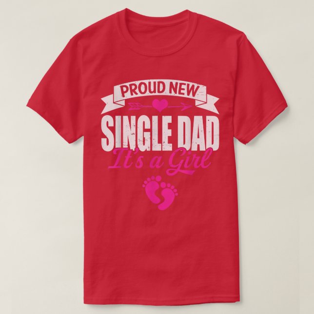 Retro Family Proud New Single Dad It's A Girl Gend T-Shirt (Design vorne)