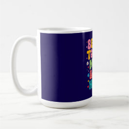 Retro Farbige Sei Freundlich Zu Deinem Verstand Ge Kaffeetasse
