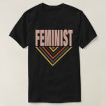 Retro Feminist T-Shirt<br><div class="desc">Ein tolles Geschenk für Freunde und Familie,  die sich alle mit dem 1. Welle Feminismus oder dem ersten Welle Feminismus auseinander setzen und sich als Feministinnen identifizieren und sich mit Girl-Power beschäftigen und stolze Feministinnen sind!</div>