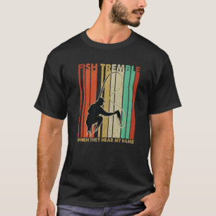 Retro-Fische zittern, wenn sie meinen Namen hören  T-Shirt