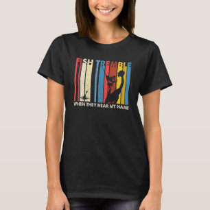 Retro-Fische zittern, wenn sie meinen Namen Vintag T-Shirt