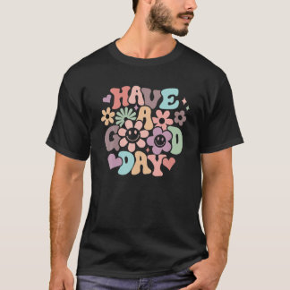 Retro Floral haben einen guten Tag positive Vibes  T-Shirt