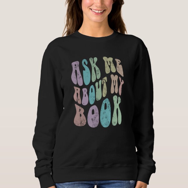 Retro FRAGTE MICH über MEIN BUCH Veröffentlichtes  Sweatshirt (Vorderseite)