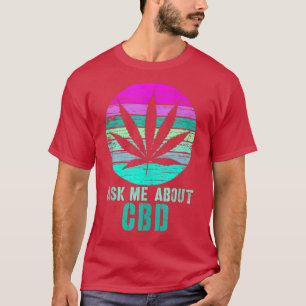 Retro Fragte mir über Cbd Cannabidiol 302 T-Shirt