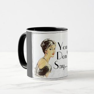 Retro-Frau Vintage-Illustration Sarkasmus-Zitat Tasse