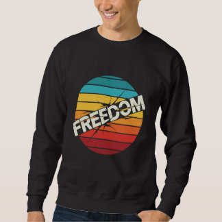 Retro Freedom Graphic T-Shirt – Vintage Typography Sweatshirt
