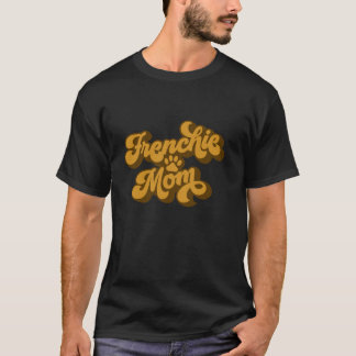Retro French Bulldog Mama Frenchie Mama T-Shirt