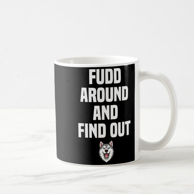 Retro Fudd Around And Find Adult Humor Sarcastic  Kaffeetasse (Rechts)