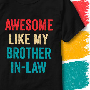 Retro-Fun-Zitat Awesome wie mein Schwager T-Shirt