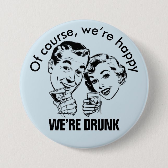 Retro Funny Happy Betrunken Button (Vorderseite)