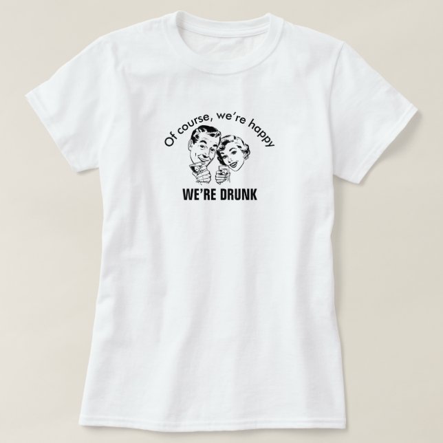 Retro Funny Happy Betrunken Couple Basic T - Shirt (Design vorne)