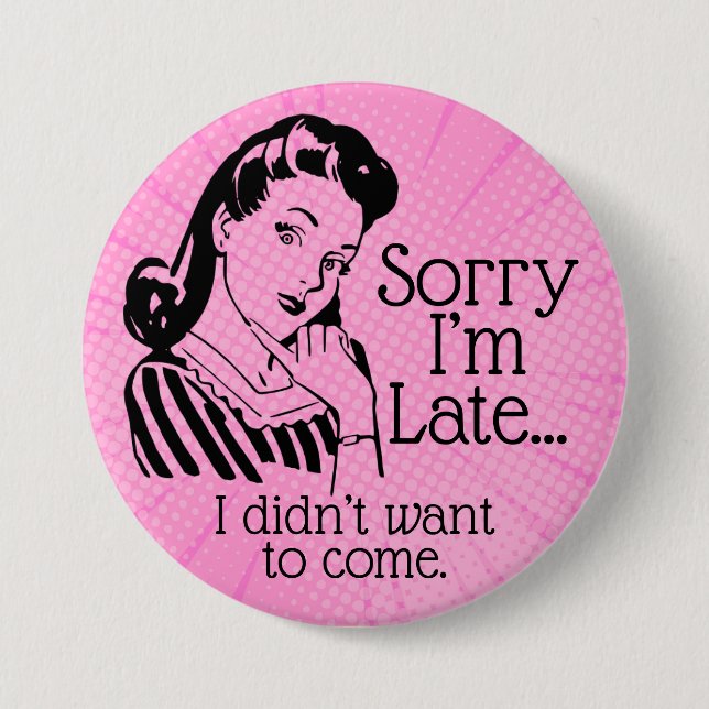 Retro Funny is Late Button (Vorderseite)