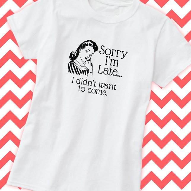 Retro Funny ist spät T - Shirt (Von Creator hochgeladen)