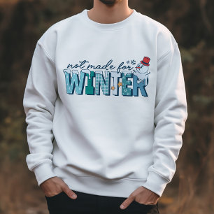 Retro Funny nicht für Winterschneemann gemacht Sweatshirt