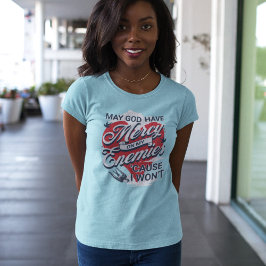 Retro Funny Phrase Gott haben Barmherzigkeit Feind T-Shirt