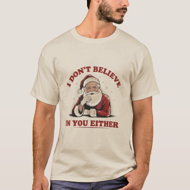 Retro Funny Santa I glaubt nicht an euch, entweder T-Shirt (Vorderseite)
