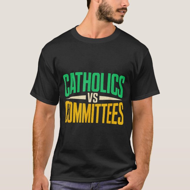 Retro Funny Trendy Sarcastic Saying Catholics Vs C T-Shirt (Vorderseite)