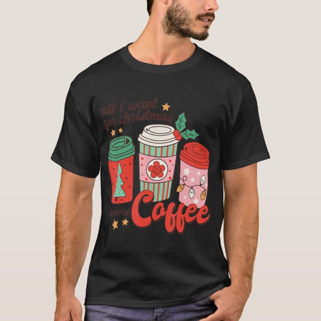 Retro Funny Xmas alles, was ich zu Weihnachten Gew T-Shirt (Vorderseite)