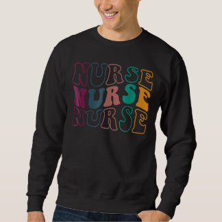 Retro Future Nurlife for Registered Nurse Nurse Nu Sweatshirt