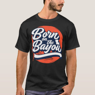 Retro Geboren auf der Bayou Word Art Louisiana Lou T-Shirt
