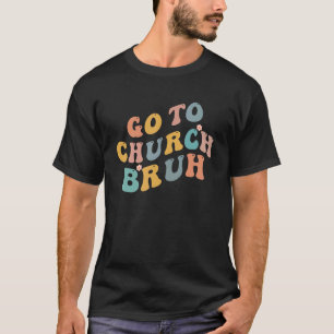 Retro geht zur Kirche Bruh Meme Church Jesus Chris T-Shirt
