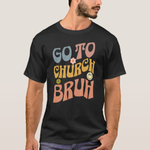 Retro geht zur Kirche Bruh Meme Church Jesus Chris T-Shirt