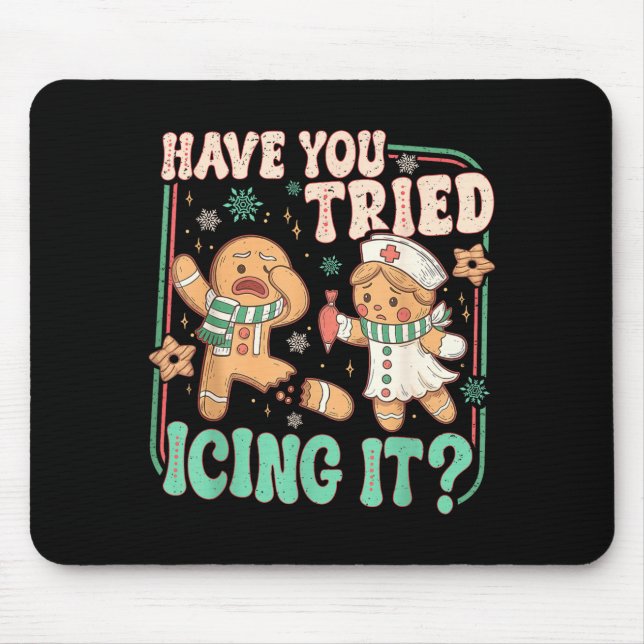 Retro Gingerbread Have You Tried Icing It Er Nurse Mousepad (Vorne)