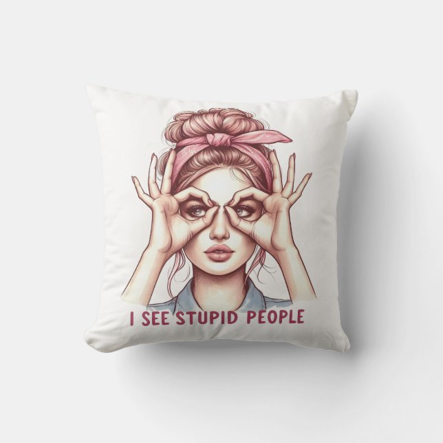 Retro Girl mit "I see Stupid People" Kissen (Vorderseite)