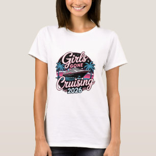 Retro Girls Gone Cruising 2026 Kreuzfahrt-Urlaubsr T-Shirt