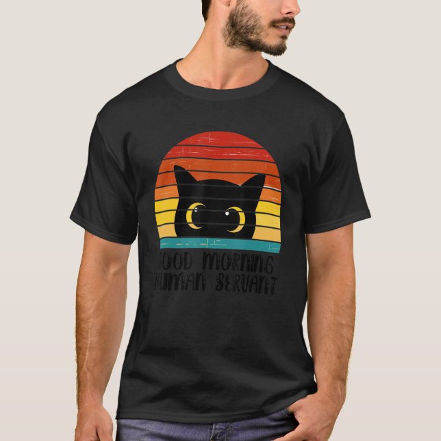 Retro Good Morning Human Servant Matching Black Ca T-Shirt (Vorderseite)