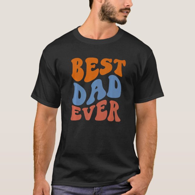 Retro Groovy Best Dad Ever Wavy Hippie Boho 70s Vi T-Shirt (Vorderseite)