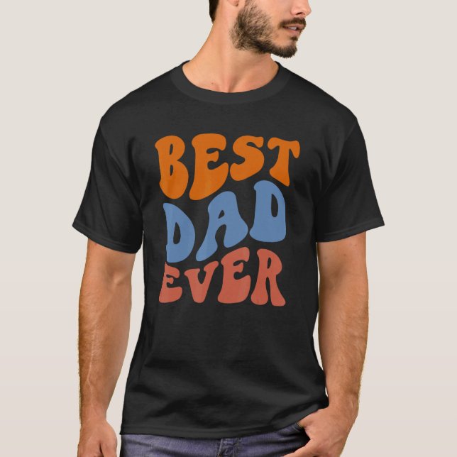 Retro Groovy Best Dad Ever Wavy Hippie Boho 70s Vi T-Shirt (Vorderseite)