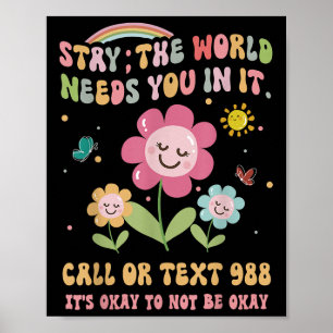 Retro Groovy Bleibe World Needs You 988 Suicide Pr Poster