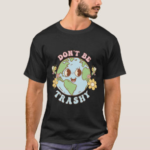 Retro Groovy Earth Day - Nicht Trashy Funny Recyce T-Shirt