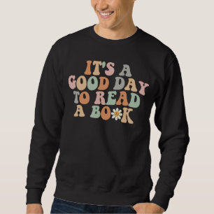 Retro Groovy Es ist ein guter Tag ein Buch zu lese Sweatshirt