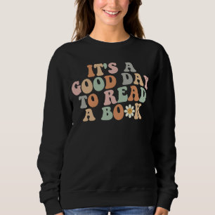 Retro Groovy Es ist ein guter Tag ein Buch zu lese Sweatshirt