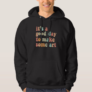 Retro Groovy Es ist ein guter Tag Kunstkünstler zu Hoodie