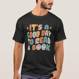 Retro Groovy Es Ist Ein Guter Tag Um Ein Buch Zu L T-Shirt