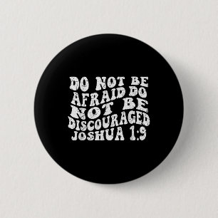 Retro Groovy Faith Joshua 1 9 nicht abscheuen, Button