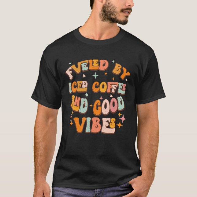 Retro Groovy Fueled By Iced Coffee Quote  Autumn T-Shirt (Vorderseite)