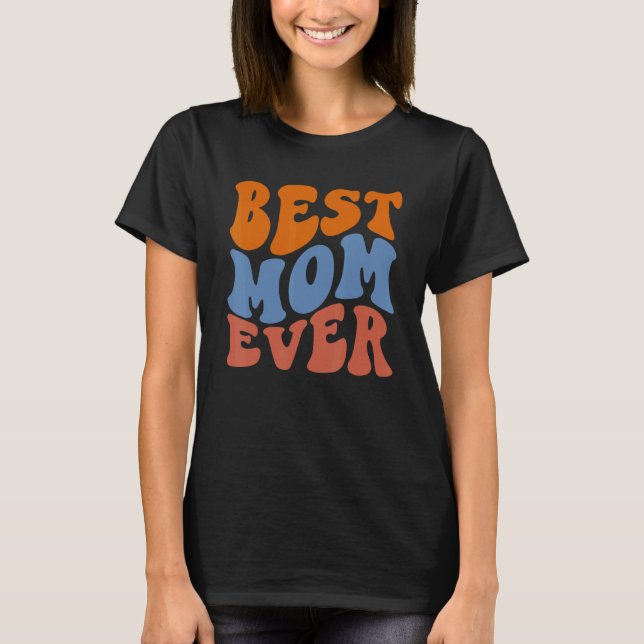 Retro Groovy Glow Best Mom Ever Wavy Hippie Boho 7 T-Shirt (Vorderseite)