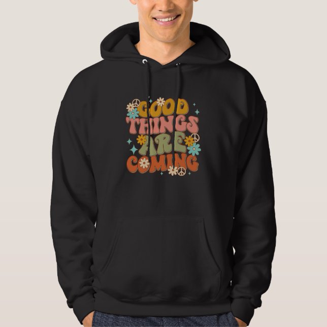Retro Groovy Good Things Are Coming Mental Health  Hoodie (Vorderseite)